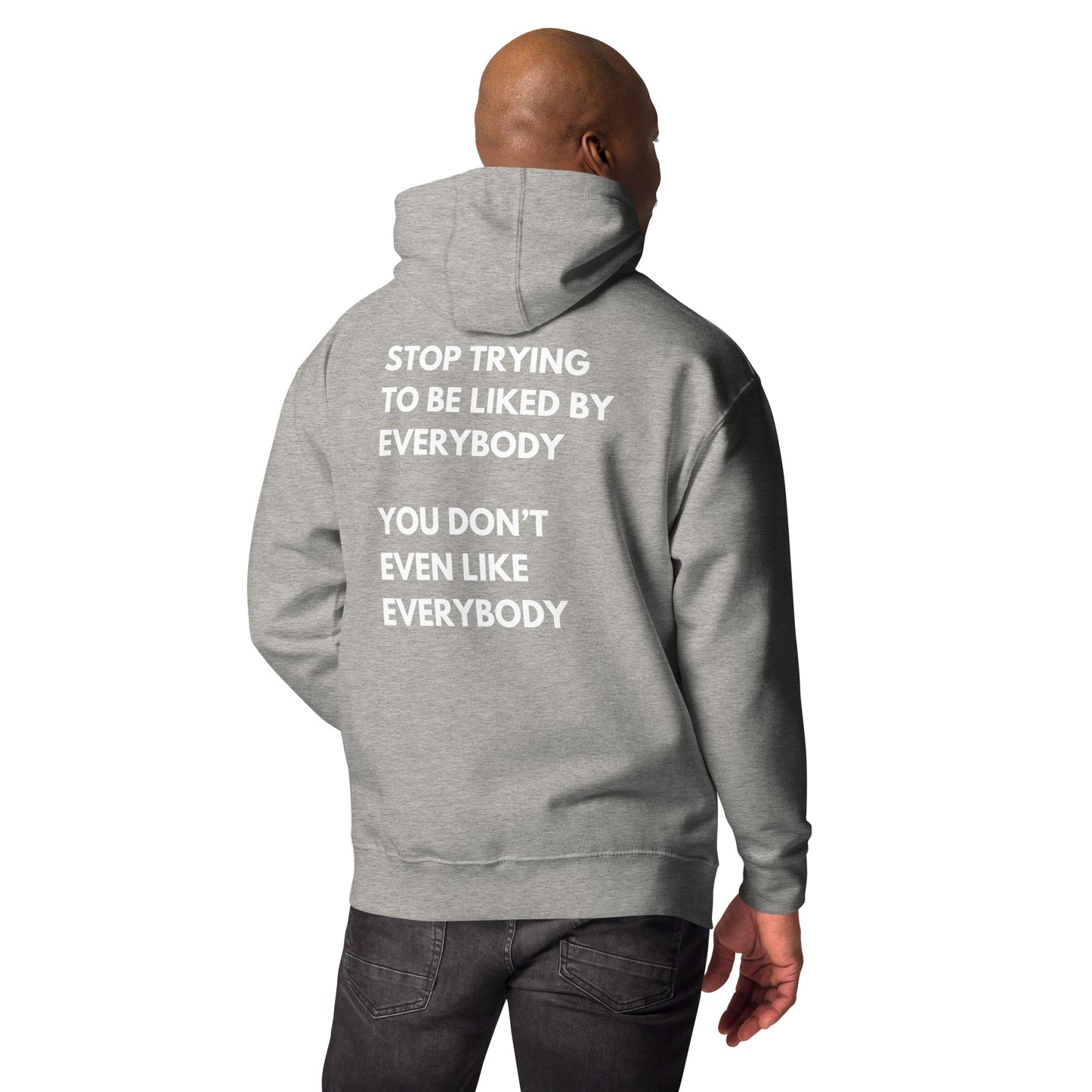 Stop Trying To Be Liked Hoodie