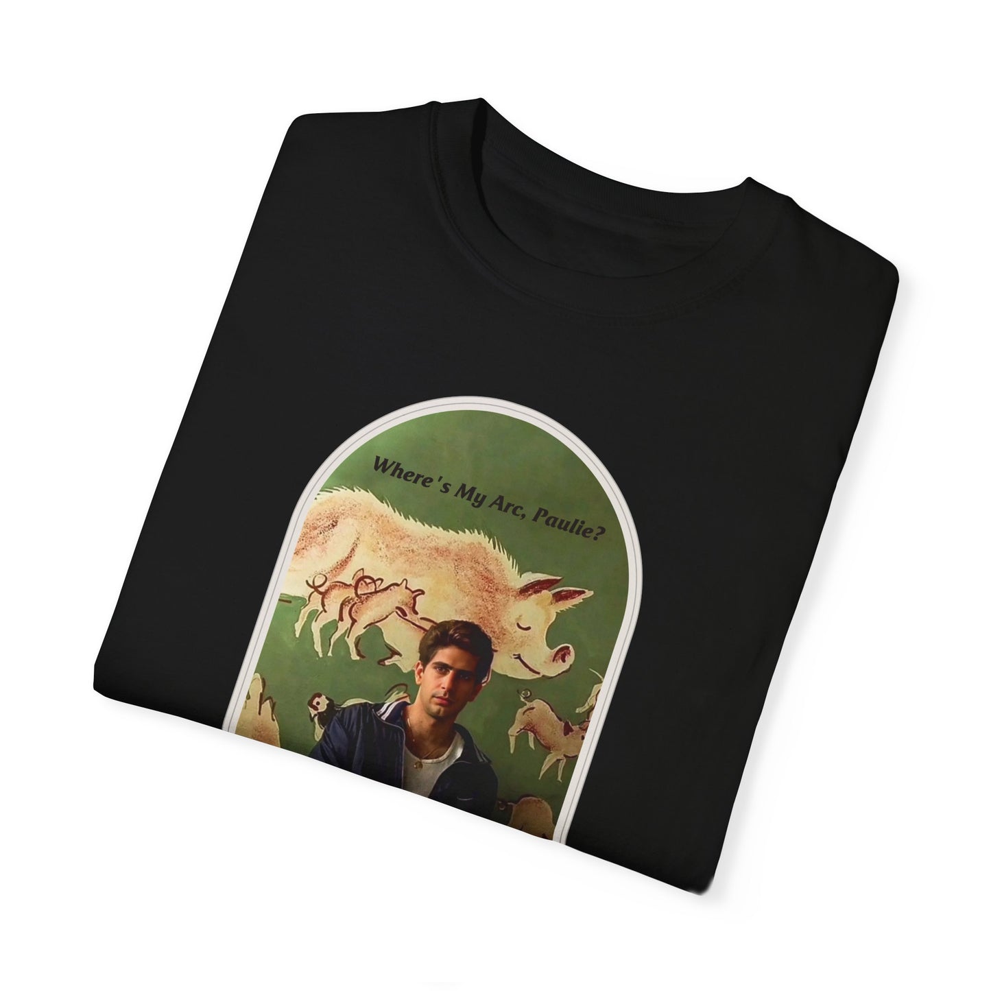 Where's My Arc, Paulie? T-shirt