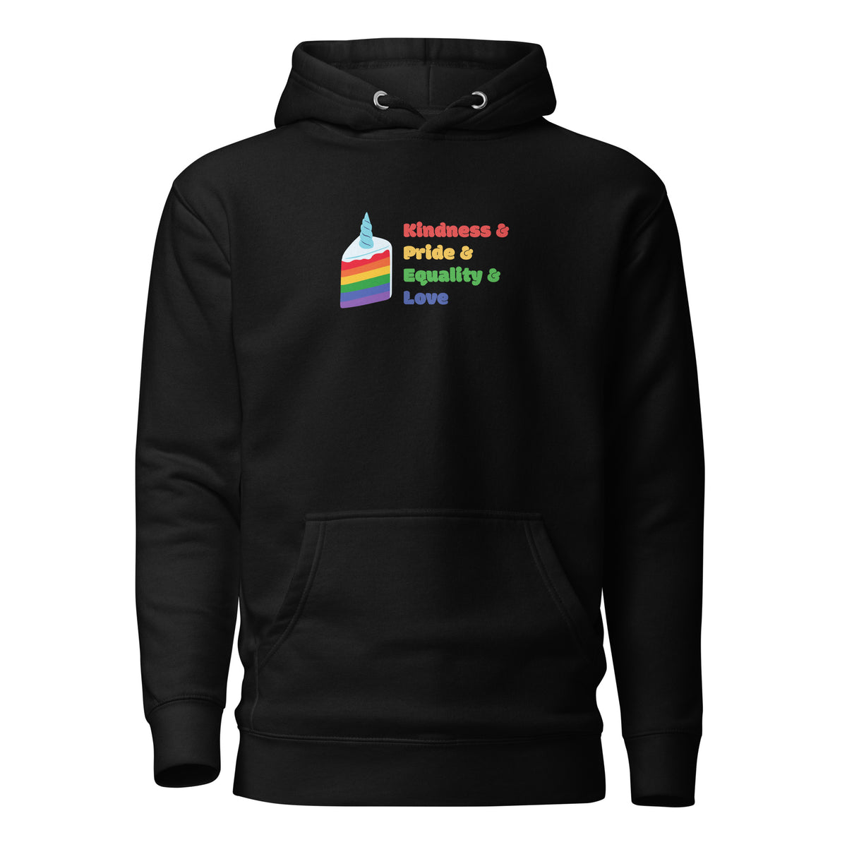 Black hoodie, front view with a rainbow graphic and colorful "Kindness & Pride & Equality & Love" lettering.