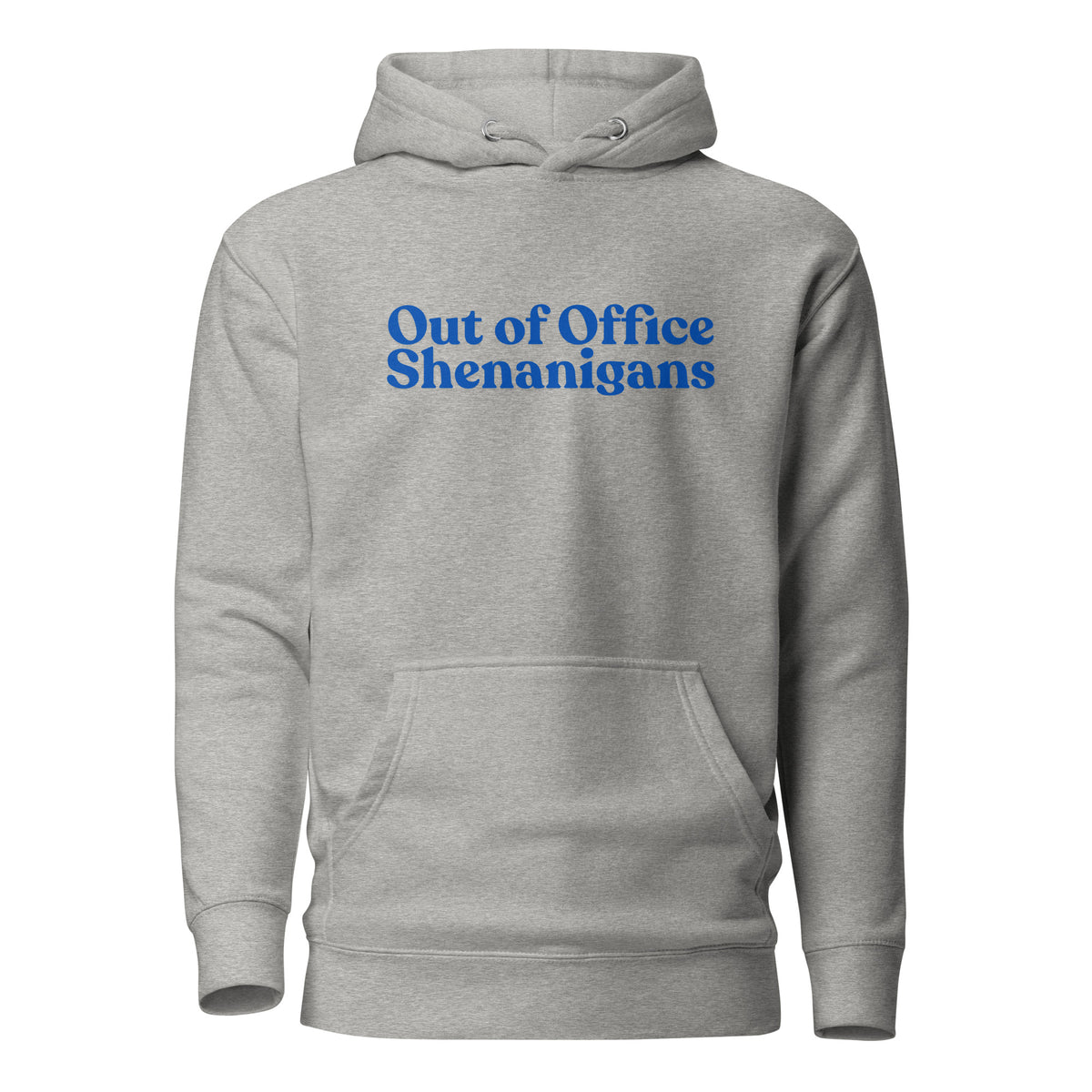 Carbon Grey hoodie, front view with blue Out of Office Shenanigans lettering.
