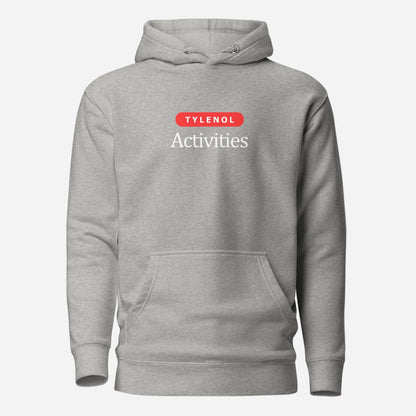 Carbon Grey hoodie with white Tylenol Activities lettering and a red capsule shape, front view.
