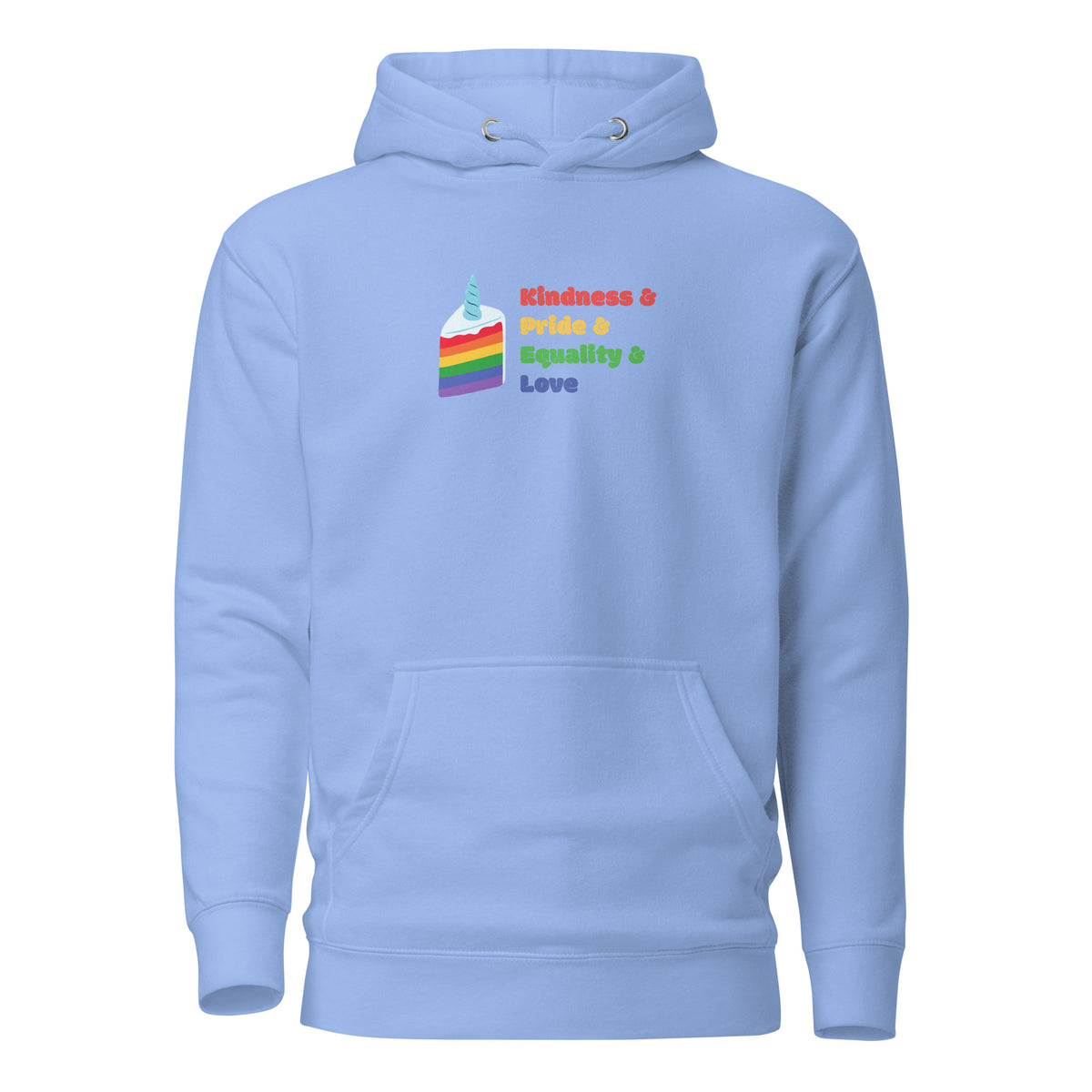 Carolina Blue hoodie, front view with a rainbow graphic and colorful "Kindness & Pride & Equality & Love" lettering.