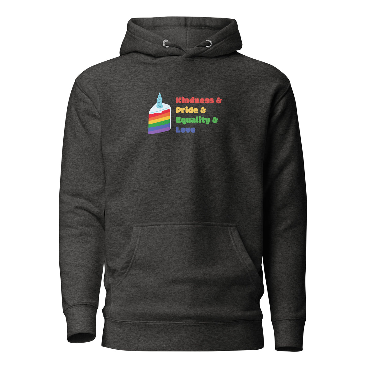 Charcoal Heather hoodie, front view with a rainbow graphic and colorful "Kindness & Pride & Equality & Love" lettering.