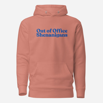 Dusty Rose hoodie, front view with blue Out of Office Shenanigans lettering.