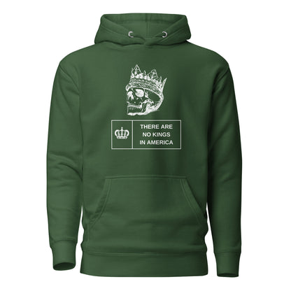 Forest Green hoodie with a crowned skull and There Are No Kings in America text, front view.