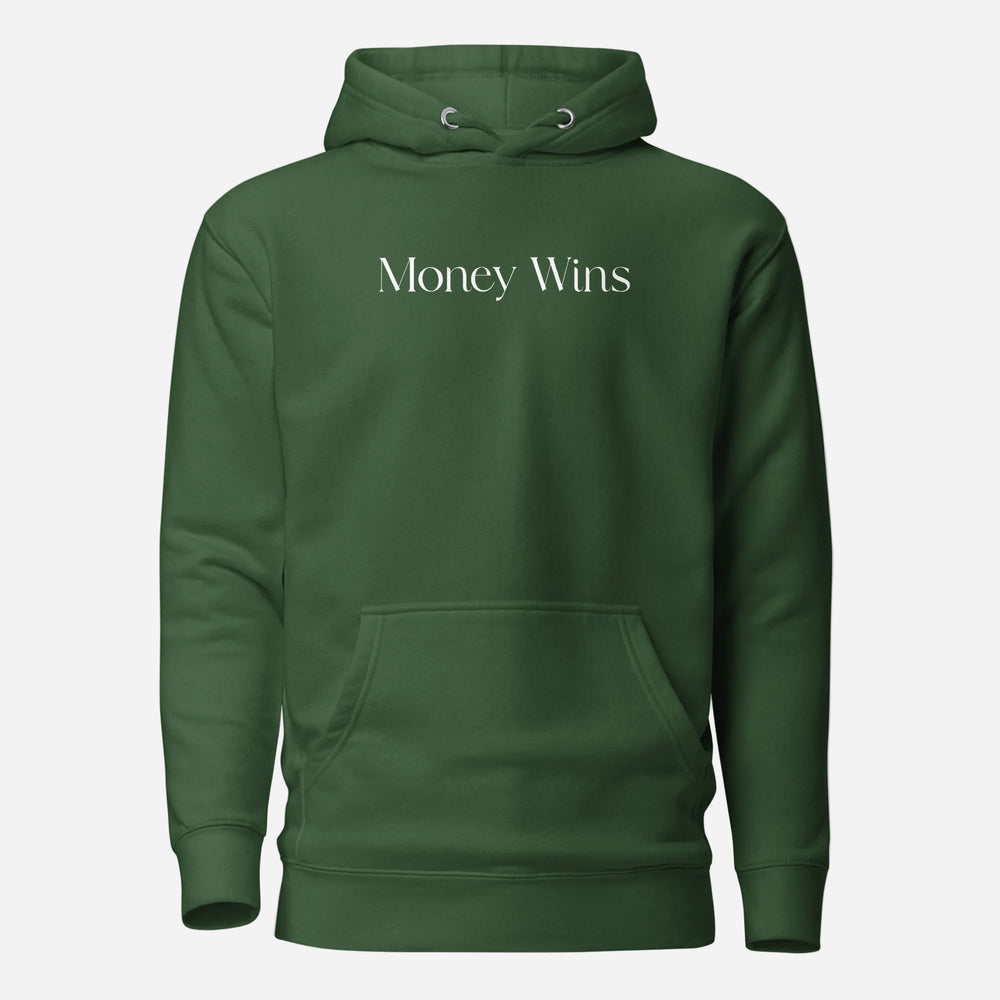 Forest Green hoodie with white Money Wins lettering, front view.