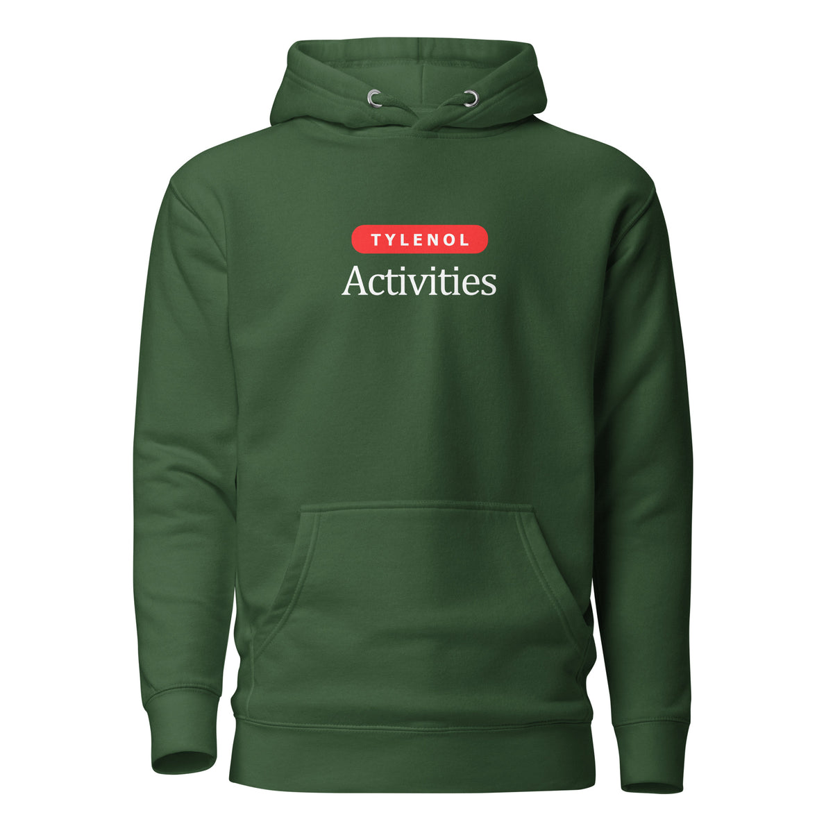 Forest Green hoodie with white Tylenol Activities lettering and a red capsule shape, front view.