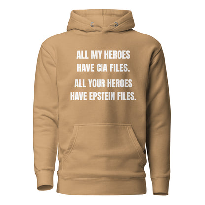 Khaki hoodie, front view with white All My Heroes Have CIA Files slogan.