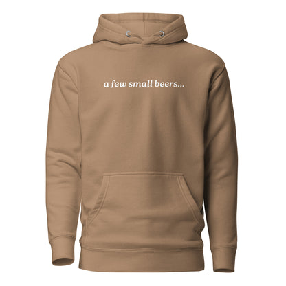 Latte hoodie, front view with white "a few small beers..." lettering.