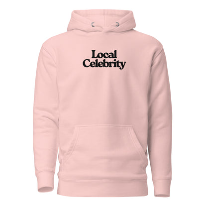 Light Pink hoodie, front view with black Local Celebrity lettering.