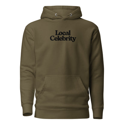 Military Green hoodie, front view with black Local Celebrity lettering.