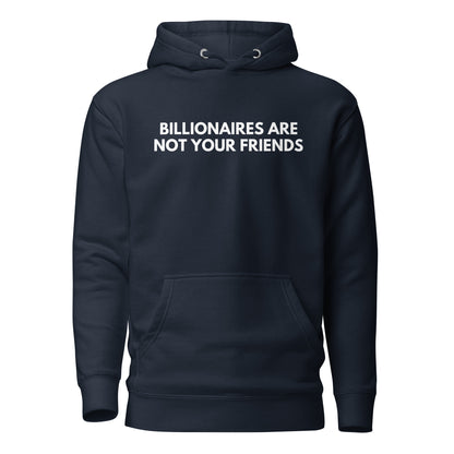 Navy Blazer hoodie, front view with white Billionaires Are Not Your Friends lettering.