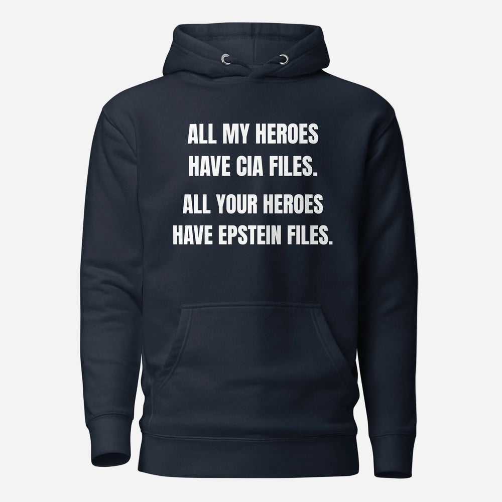 Navy Blazer hoodie, front view with white All My Heroes Have CIA Files slogan.