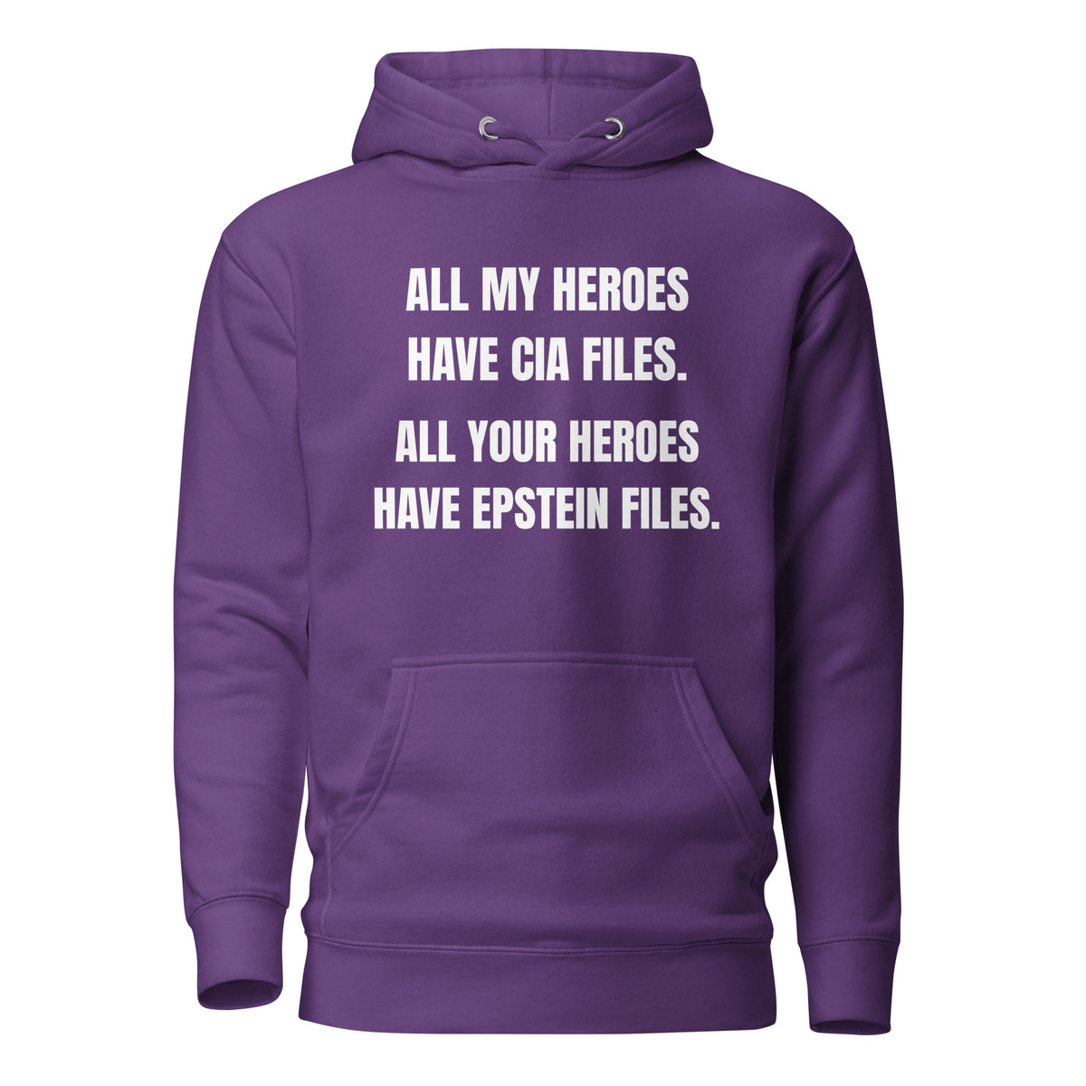 Purple hoodie, front view with white All My Heroes Have CIA Files slogan.