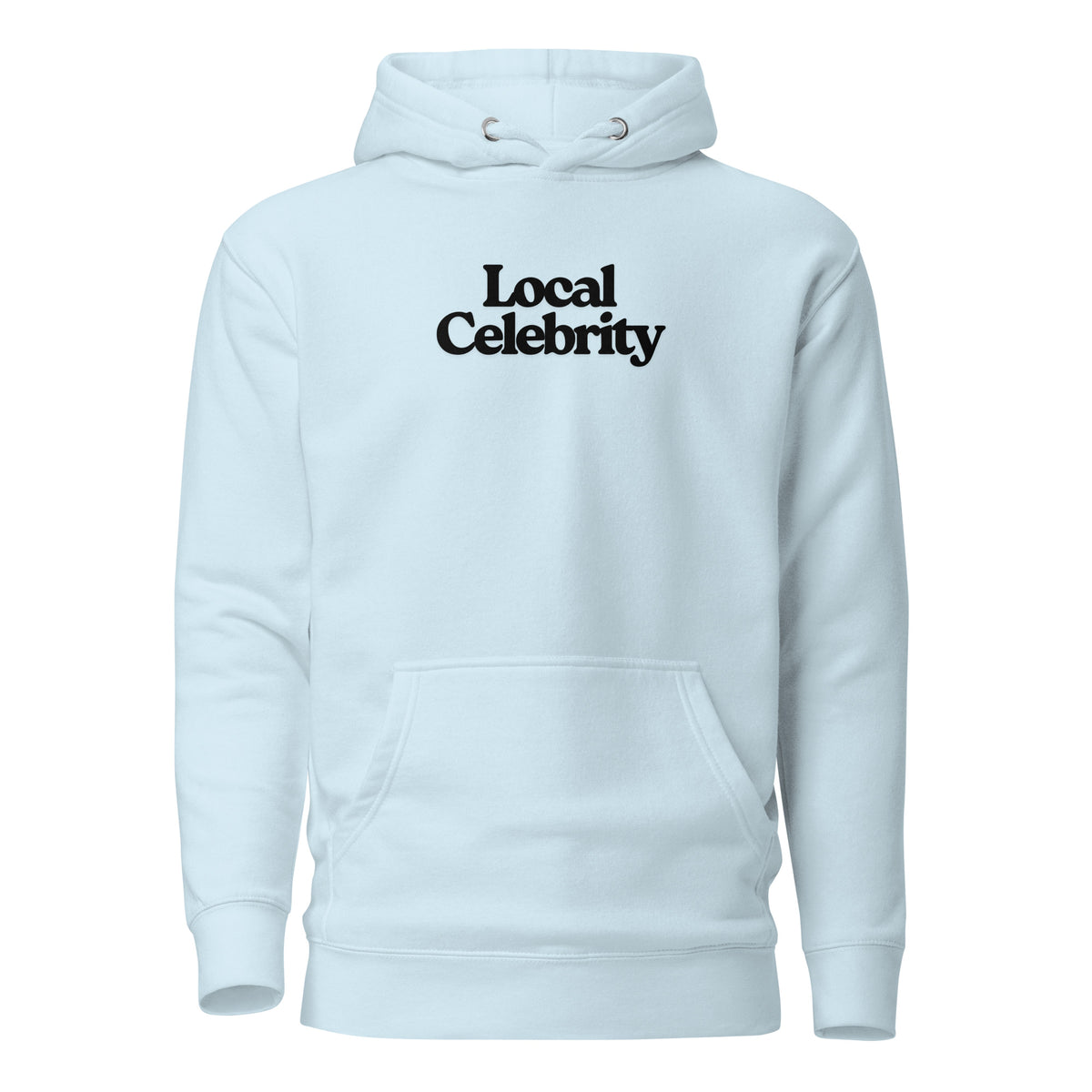 Sky Blue hoodie, front view with black Local Celebrity lettering.