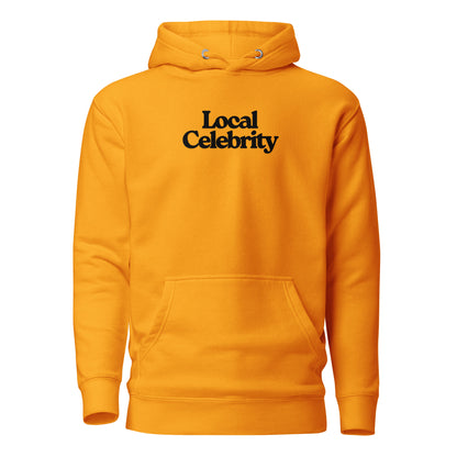 Team Gold hoodie, front view with black Local Celebrity lettering.