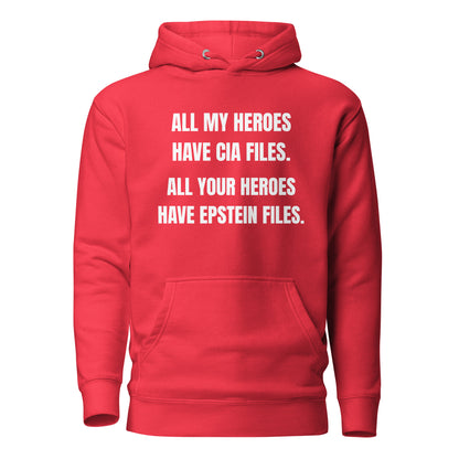 Team Red hoodie, front view with white All My Heroes Have CIA Files slogan.