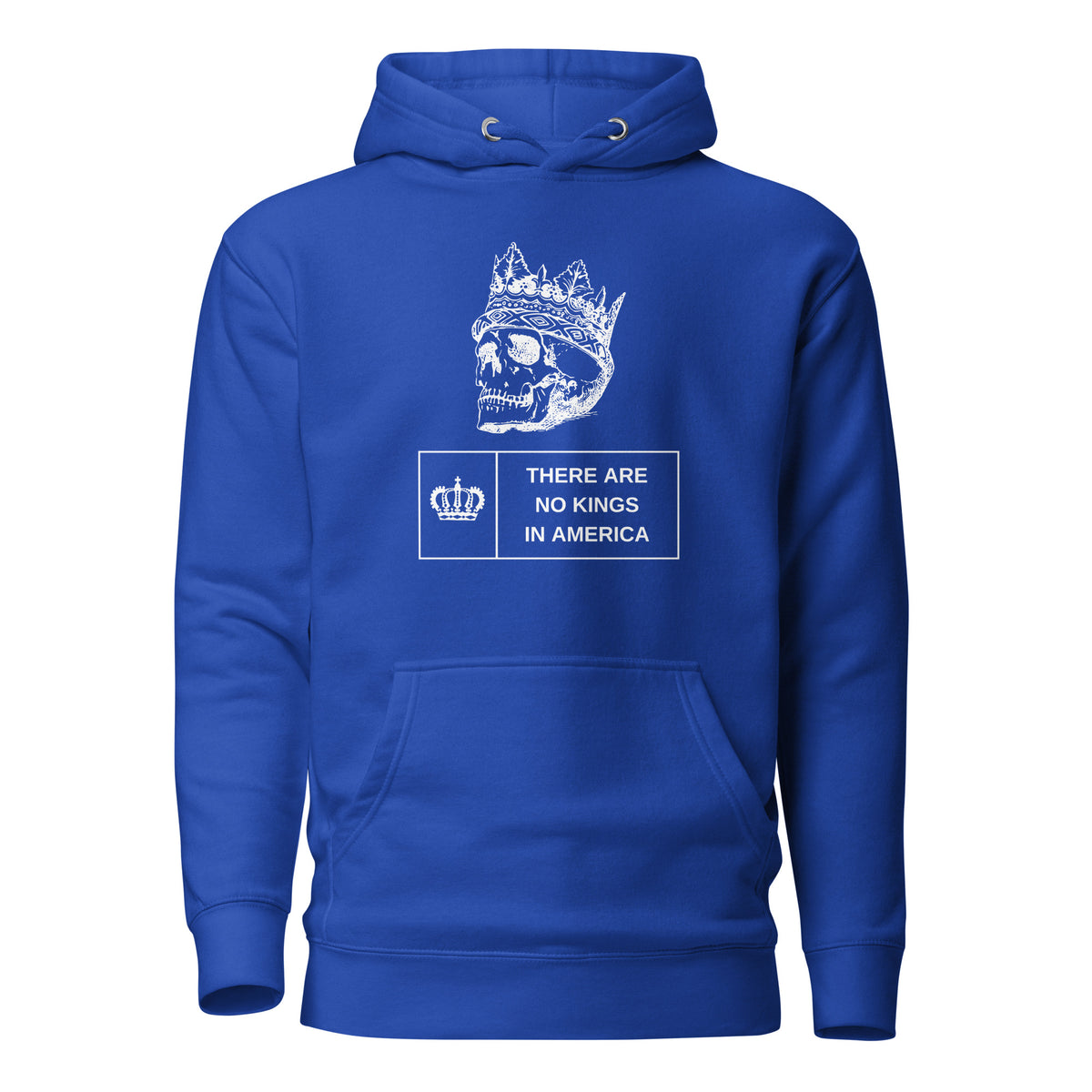Team Royal hoodie with a crowned skull and There Are No Kings in America text, front view.