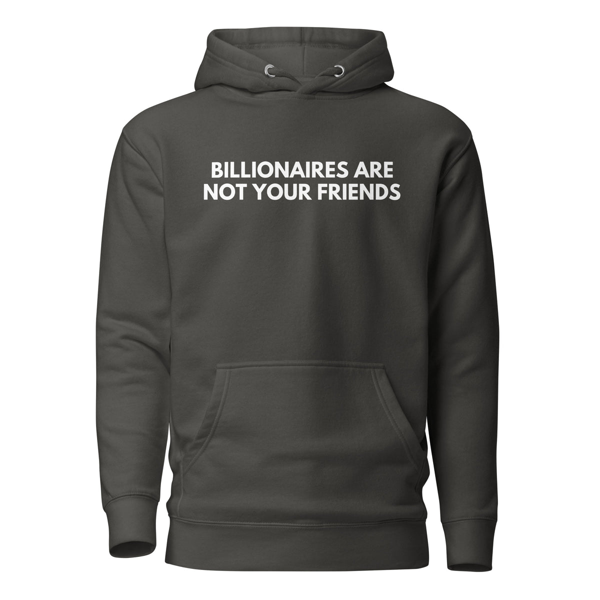 Vintage Black hoodie, front view with white Billionaires Are Not Your Friends lettering.