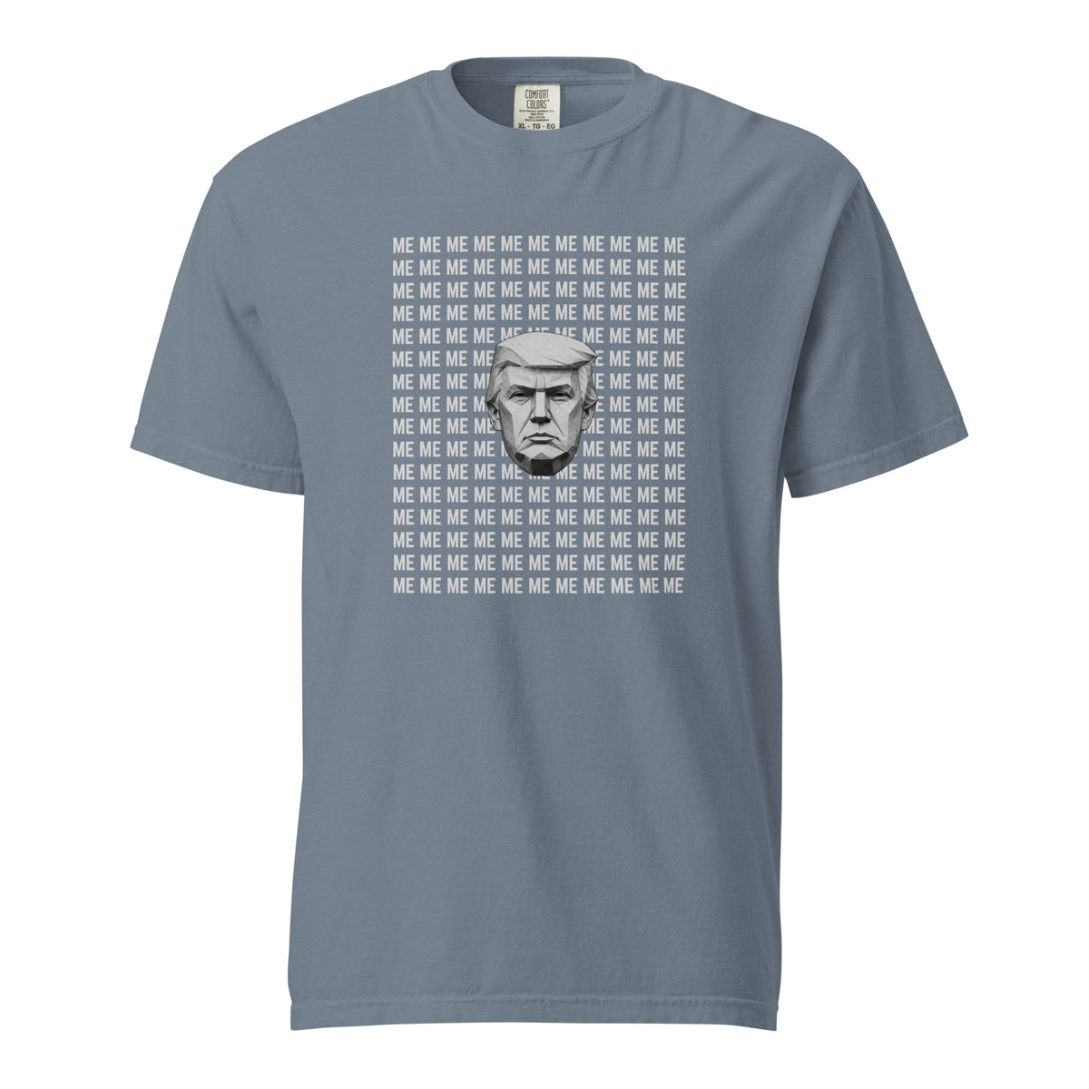 Blue Jean T-shirt, front view with a grayscale Trump portrait surrounded by repeated ME text.