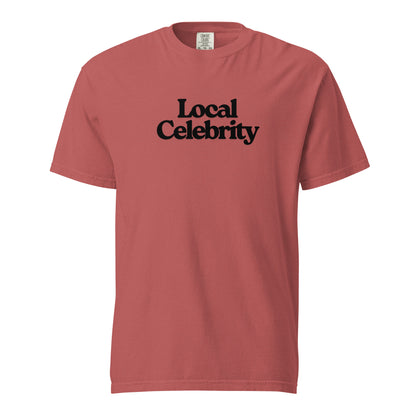 Crimson T-shirt, front view, with black stacked 'Local Celebrity' lettering.