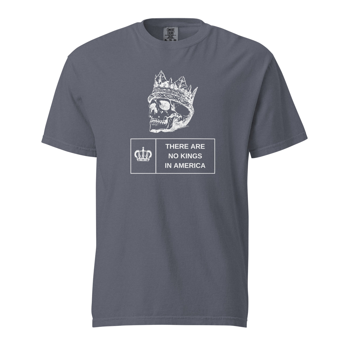 denim T-shirt, front view, with a white crowned skull above 'There Are No Kings In America' text.