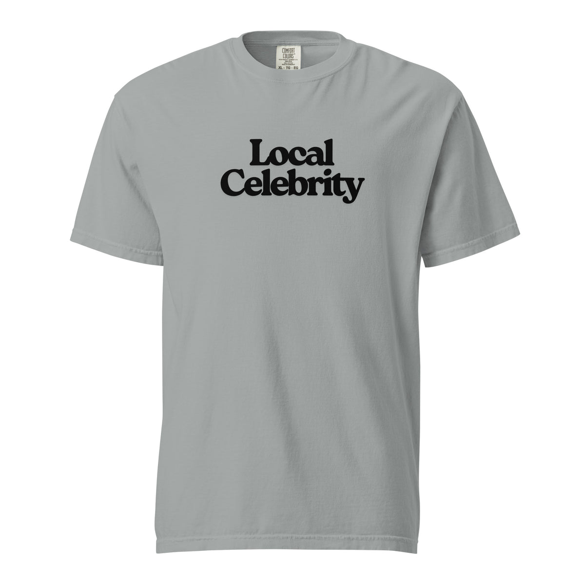 Granite T-shirt, front view, with black stacked 'Local Celebrity' lettering.