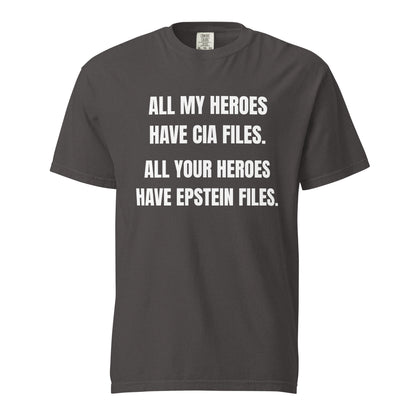 Graphite T-shirt with white All My Heroes Have CIA Files slogan, front view.