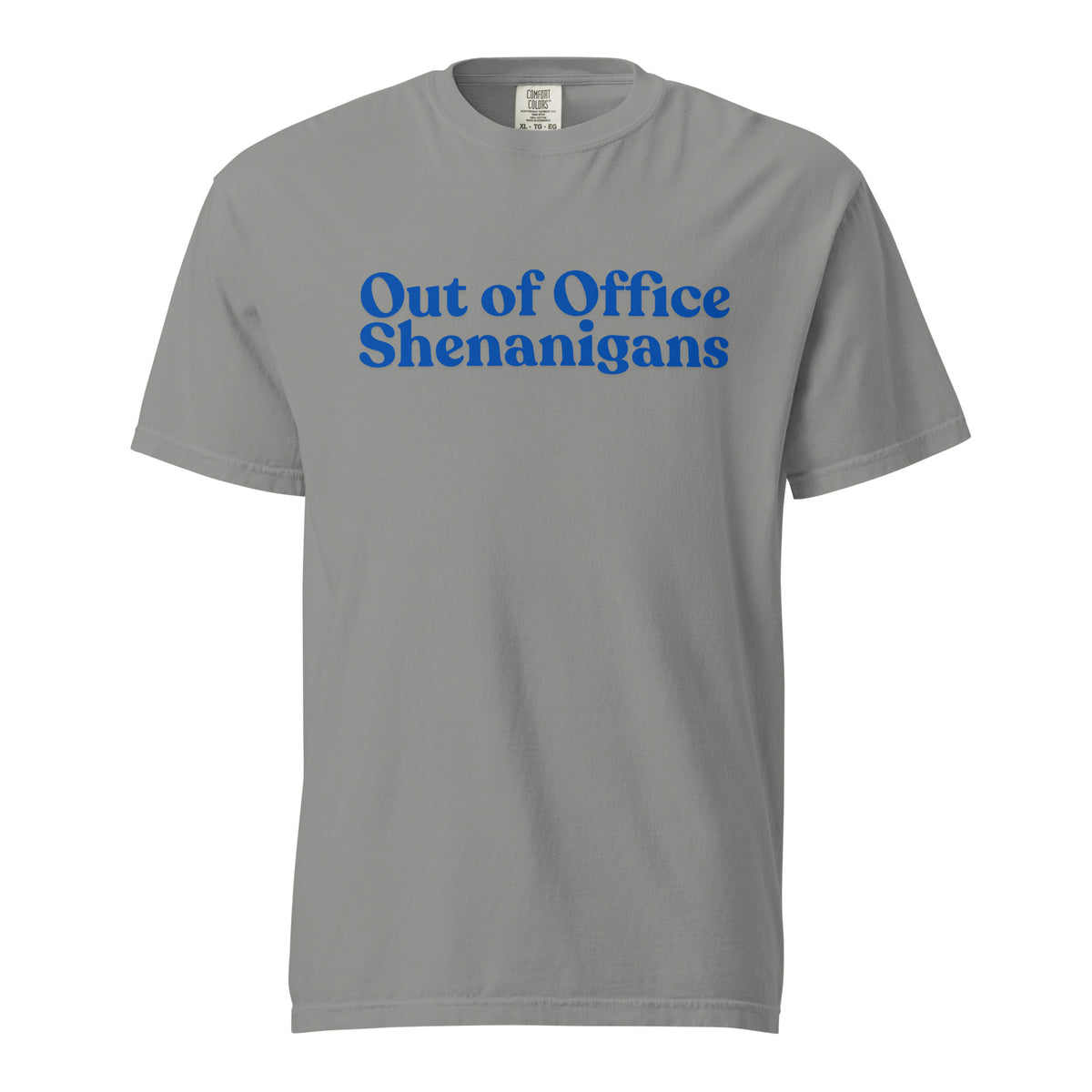 Grey T-shirt, front view, with blue stacked 'Out of Office Shenanigans' lettering.