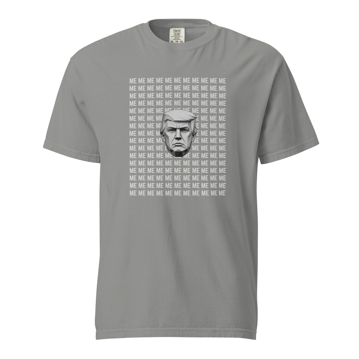 Grey T-shirt, front view with a grayscale Trump portrait surrounded by repeated ME text.