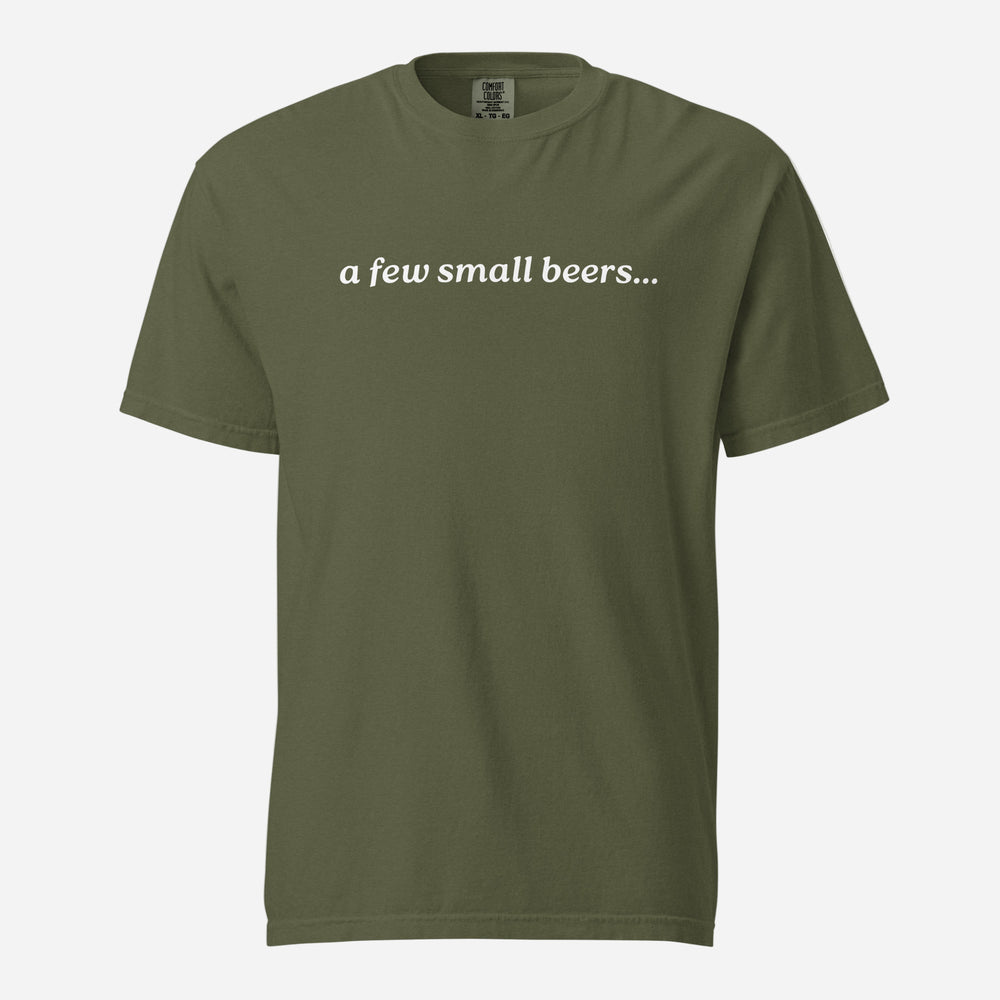 Hemp T-shirt, front view, with white italic 'a few small beers...' lettering.