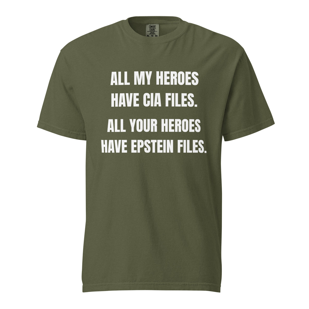 Hemp T-shirt with white All My Heroes Have CIA Files slogan, front view.