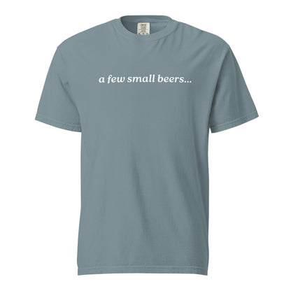 Ice Blue T-shirt, front view, with white italic 'a few small beers...' lettering.