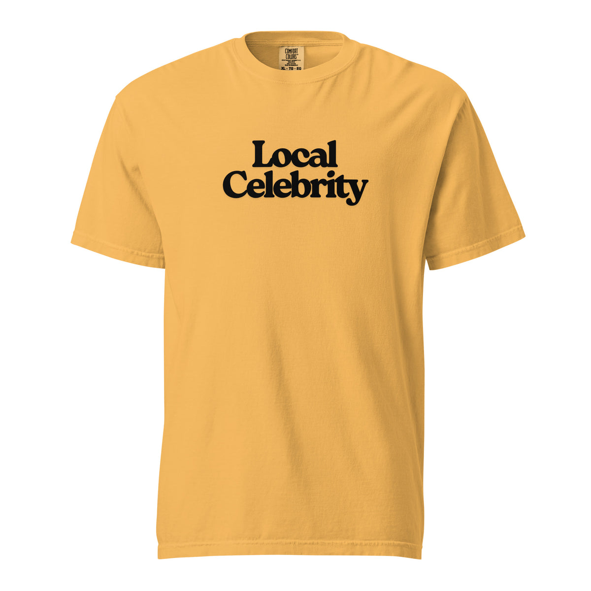 Mustard T-shirt, front view, with black stacked 'Local Celebrity' lettering.