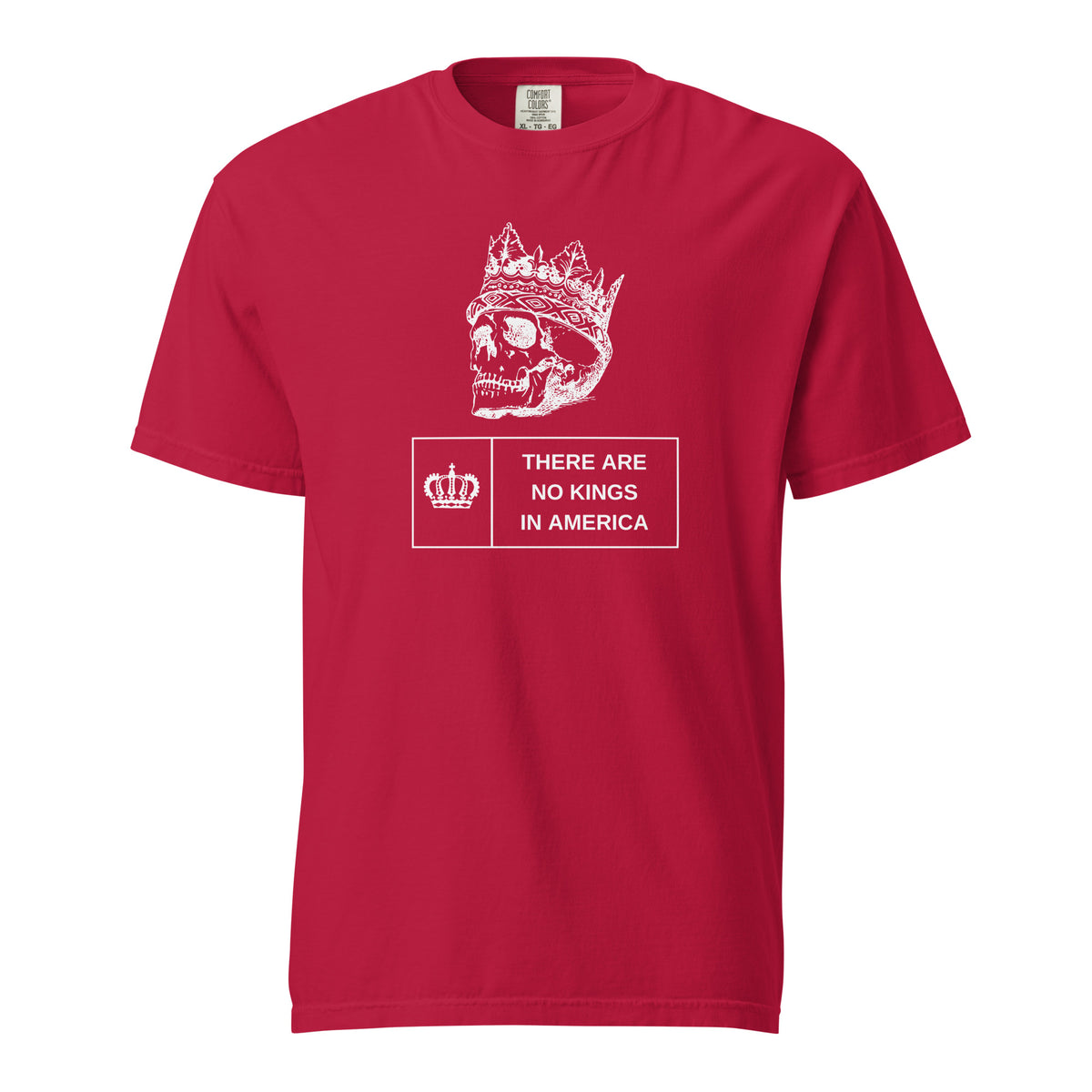 Red T-shirt, front view, with a white crowned skull above 'There Are No Kings In America' text.