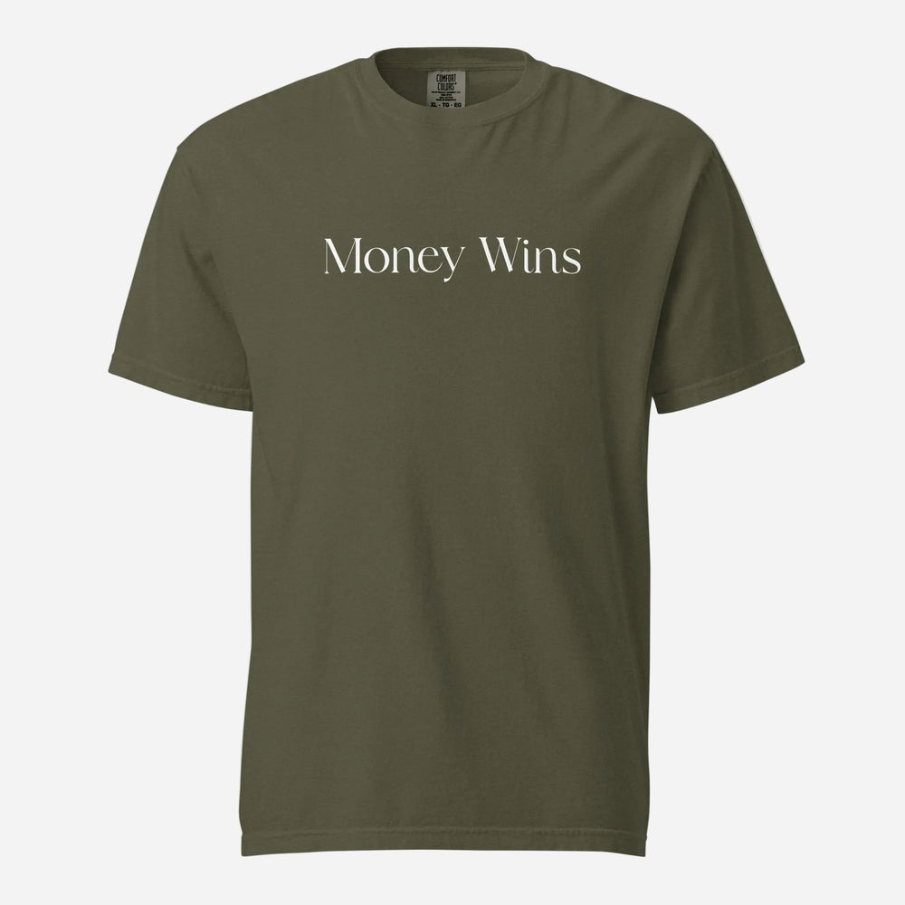 Sage T-shirt, front view, with white 'Money Wins' lettering.