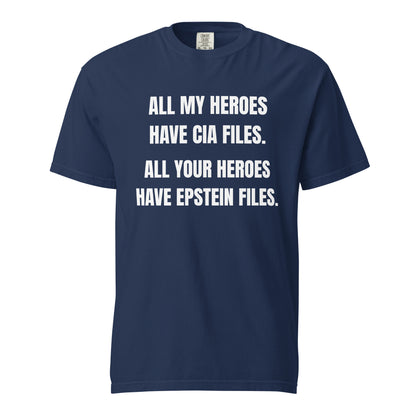 True Navy T-shirt with white All My Heroes Have CIA Files slogan, front view.