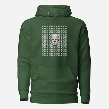 Forest Green hoodie with a grayscale Trump portrait surrounded by repeated ME text, front view.