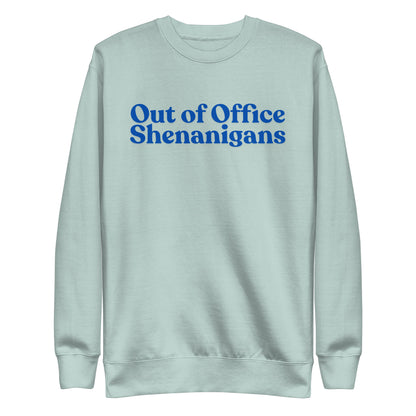 Agave sweatshirt with blue Out of Office Shenanigans lettering, front view.
