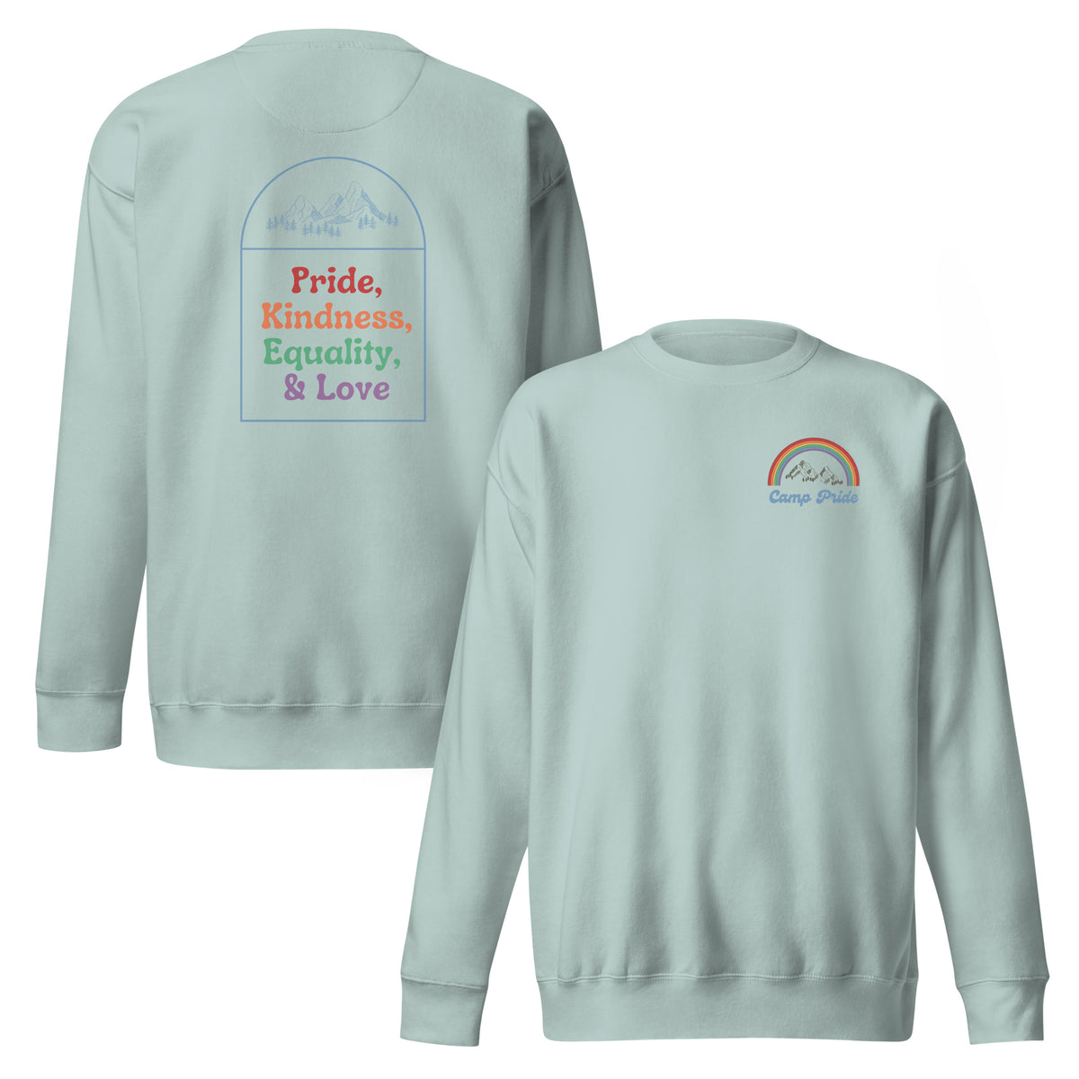 Agave sweatshirt, front and back views, with a small chest rainbow and 'Pride, Kindness, Equality, & Love' text on the back.