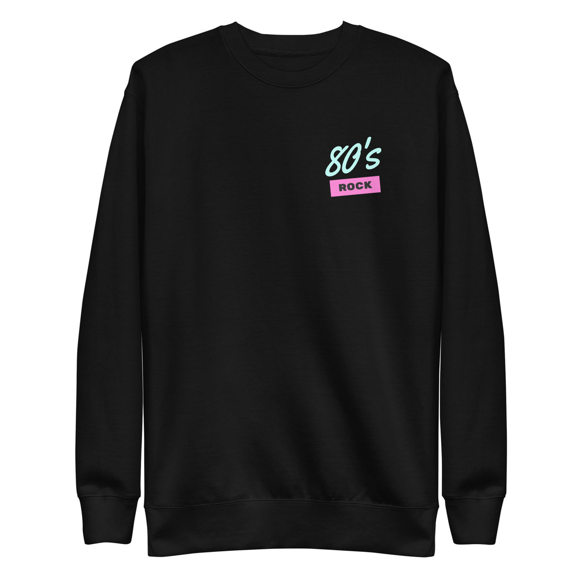 Black sweatshirt, front view with a mint-and-pink "80â€™s Rock" chest design.