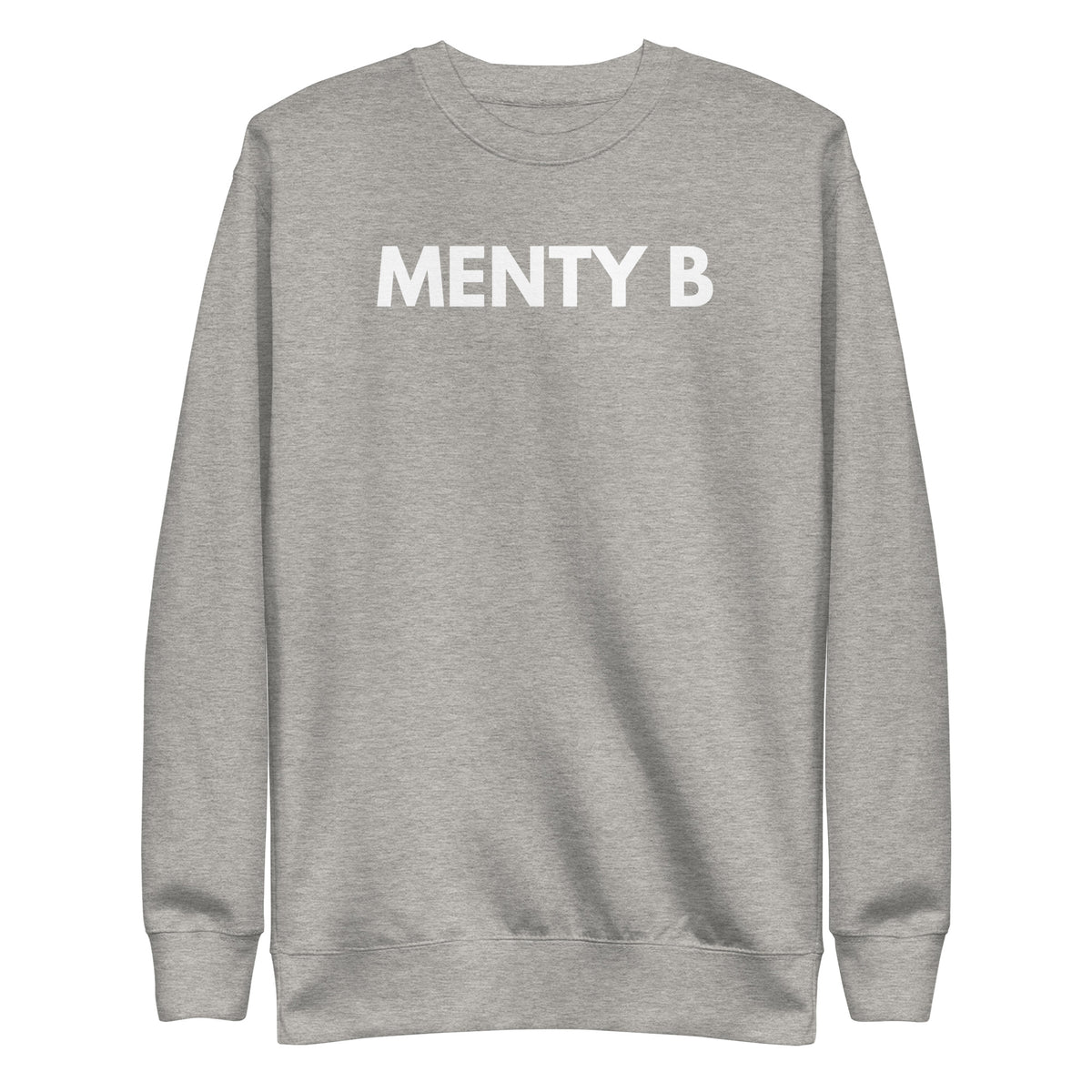 Carbon Grey sweatshirt with white Menty B lettering, front view.