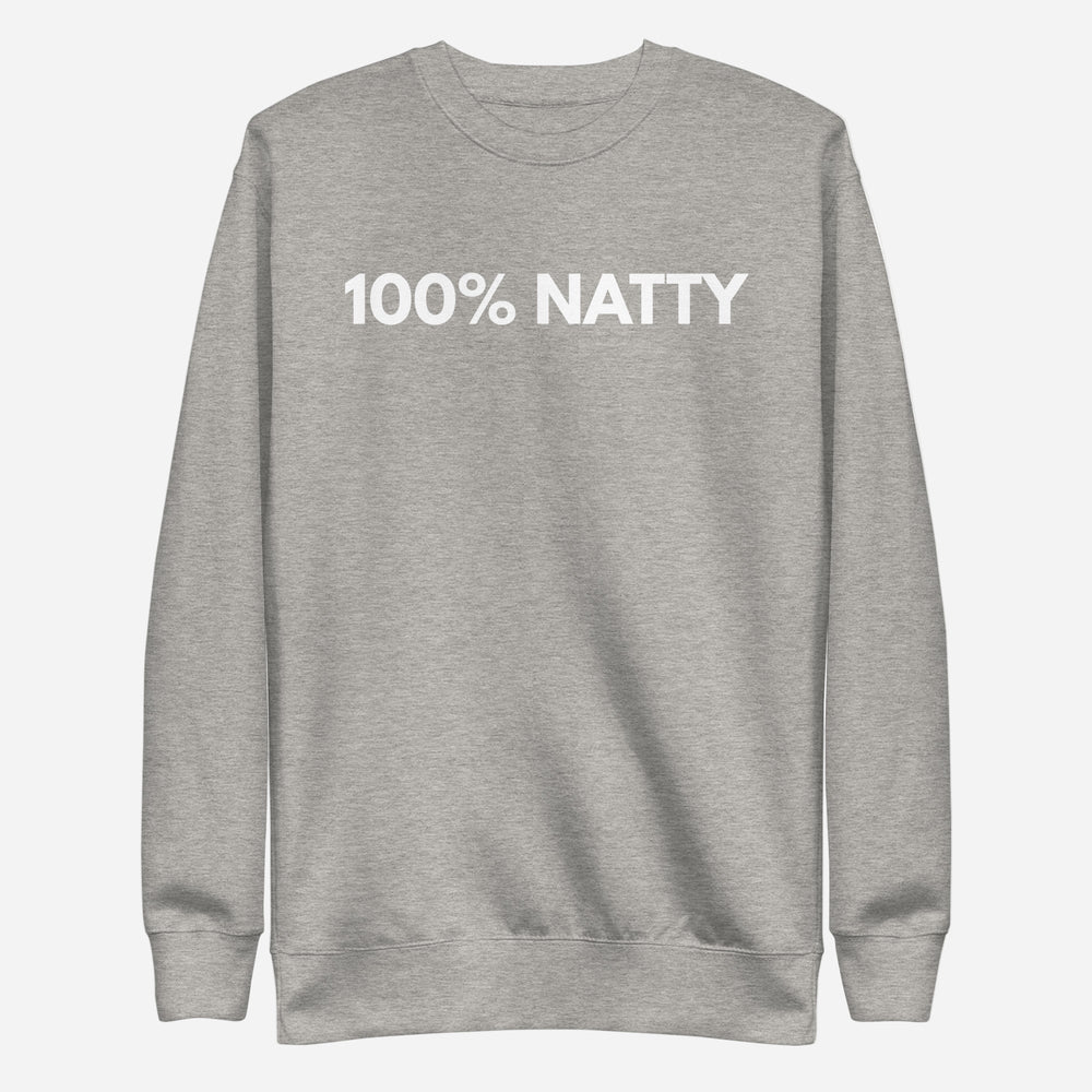 Carbon Grey sweatshirt, front view with white "100% NATTY" lettering.