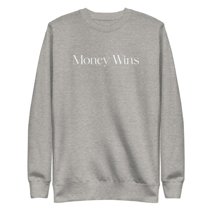 Carbon Grey sweatshirt, front view with white Money Wins lettering.