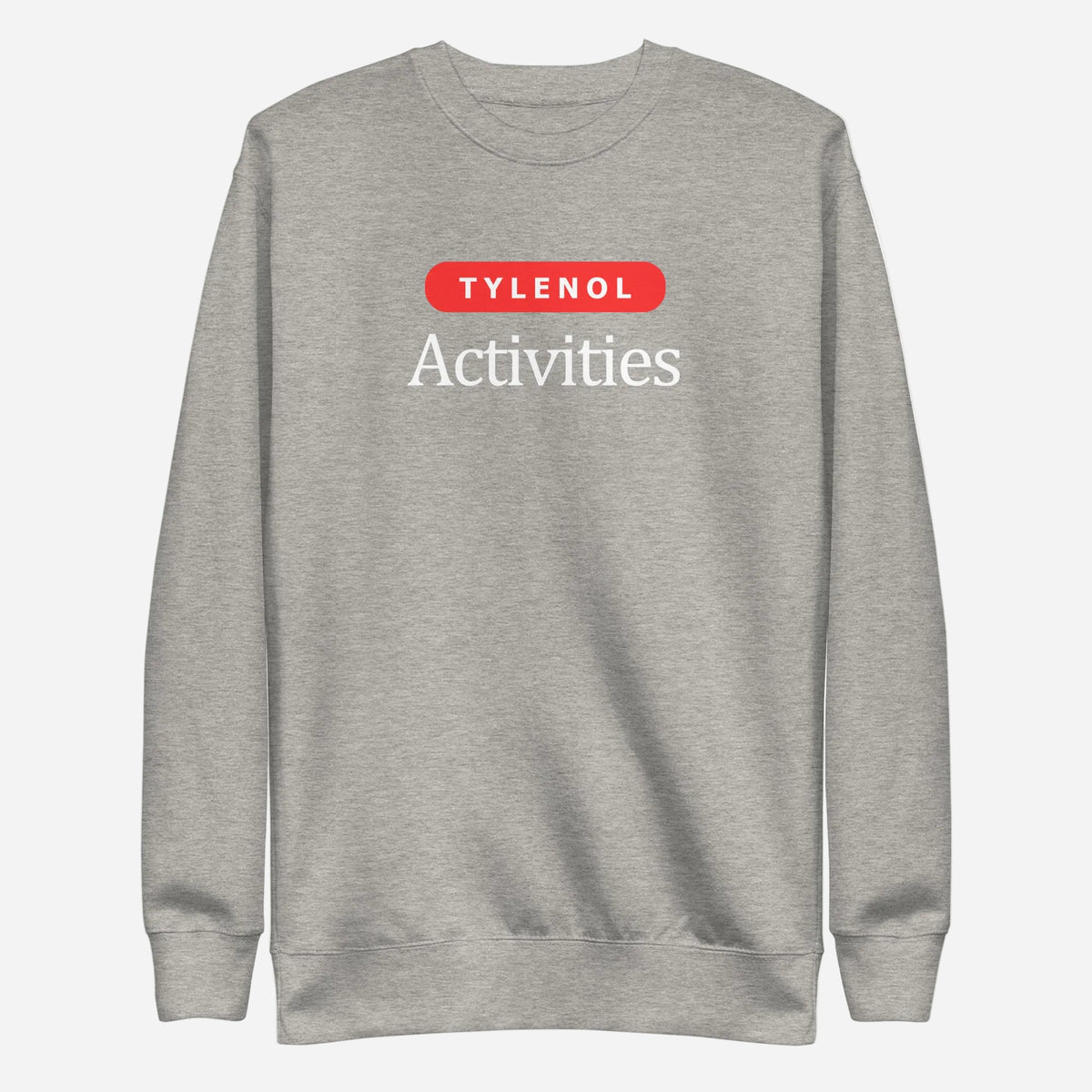 Carbon Grey sweatshirt, front view with white Tylenol Activities lettering and a red capsule shape.