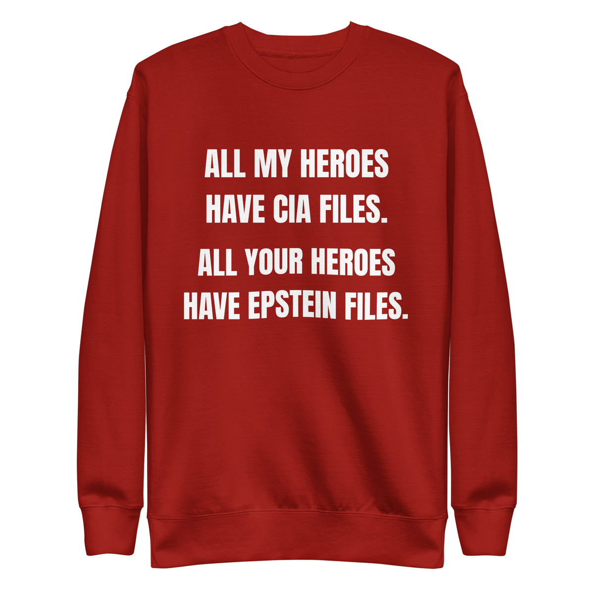 Cardinal sweatshirt, front view, with stacked white slogan text about CIA and Epstein files.