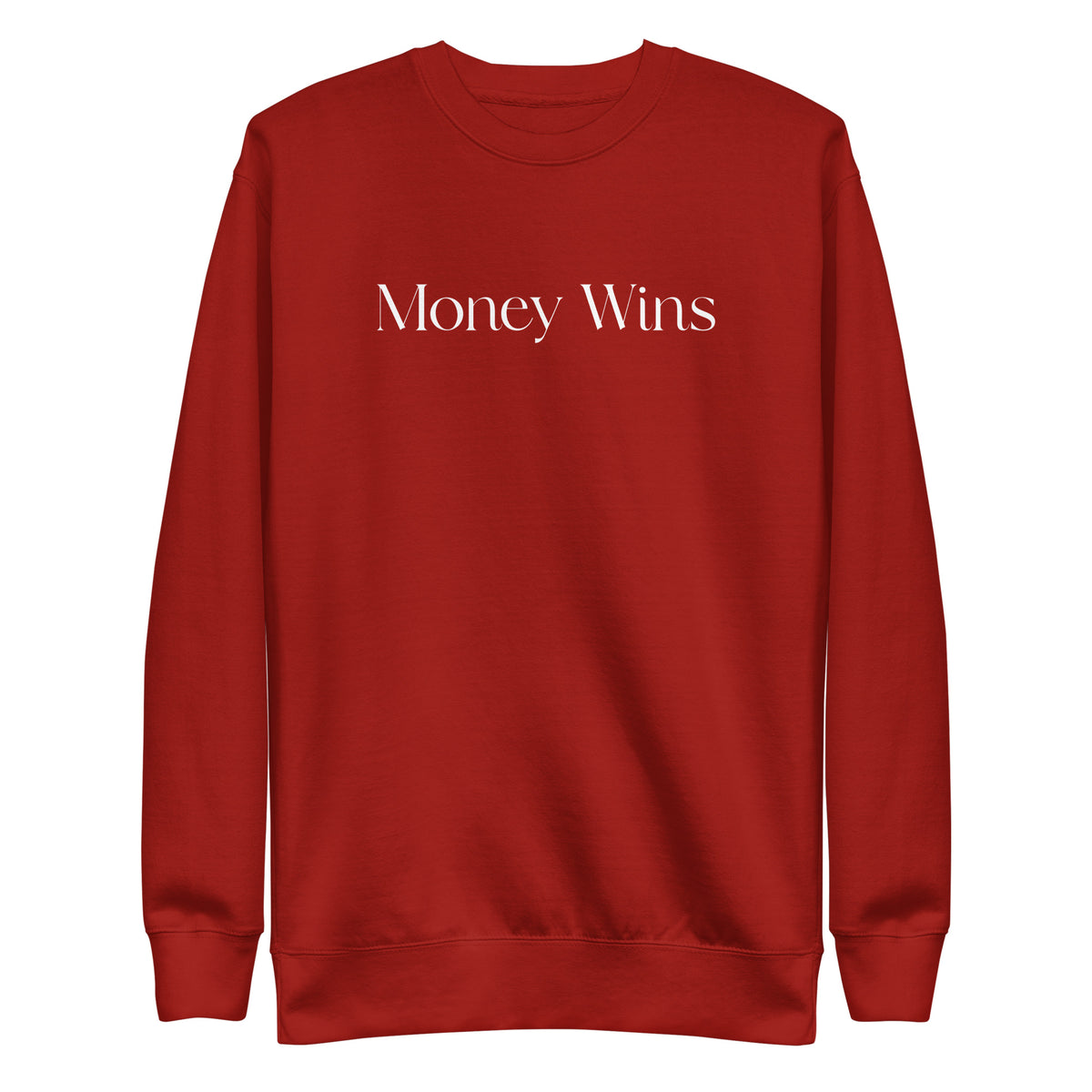 Cardinal sweatshirt, front view with white Money Wins lettering.