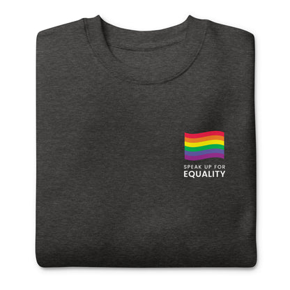 Speak Up For Equality Sweatshirt