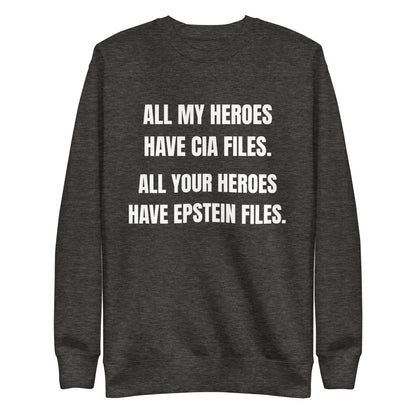 Charcoal Heather sweatshirt, front view, with stacked white slogan text about CIA and Epstein files.