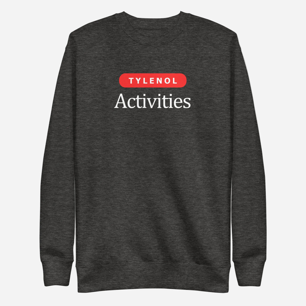 Charcoal Heather sweatshirt, front view with white Tylenol Activities lettering and a red capsule shape.